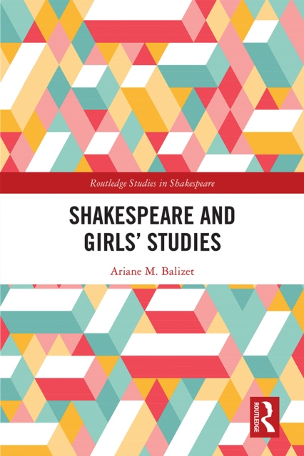 E-knjiga Shakespeare and Girls' Studies Ariane M. Balizet