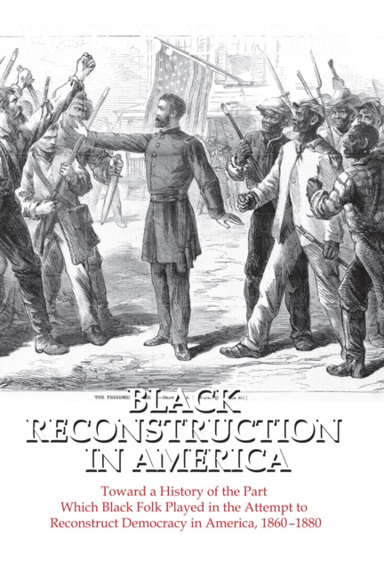 E-knjiga Black Reconstruction in America W. E. B. Du Bois