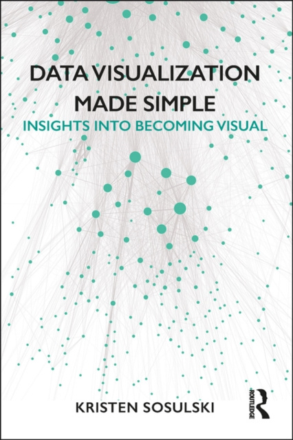 E-knjiga Data Visualization Made Simple Kristen Sosulski