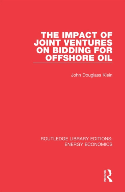 Libro elettronico Impact of Joint Ventures on Bidding for Offshore Oil John Douglass Klein