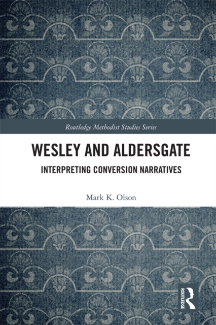 E-book Wesley and Aldersgate Mark K. Olson