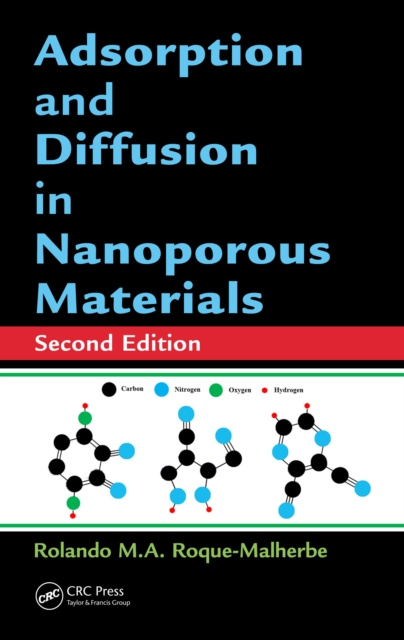 E-knjiga Adsorption and Diffusion in Nanoporous Materials Rolando M.A. Roque-Malherbe