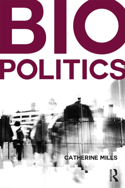 E-knjiga Biopolitics Catherine Mills