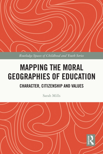 E-knjiga Mapping the Moral Geographies of Education Sarah Mills