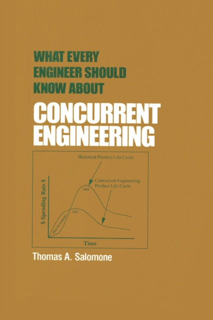 E-book What Every Engineer Should Know about Concurrent Engineering Thomas A. Salomone