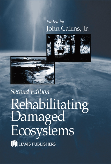 E-knjiga Rehabilitating Damaged Ecosystems Jr. Cairns