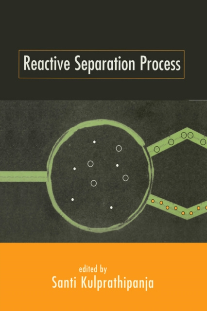 E-knjiga Reactive Separation Processes Kulprathipanja