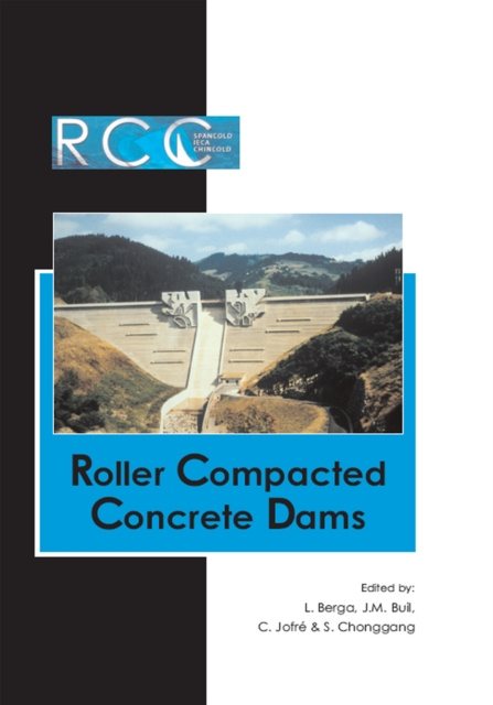 E-knjiga RCC Dams - Roller Compacted Concrete Dams Luis Berga