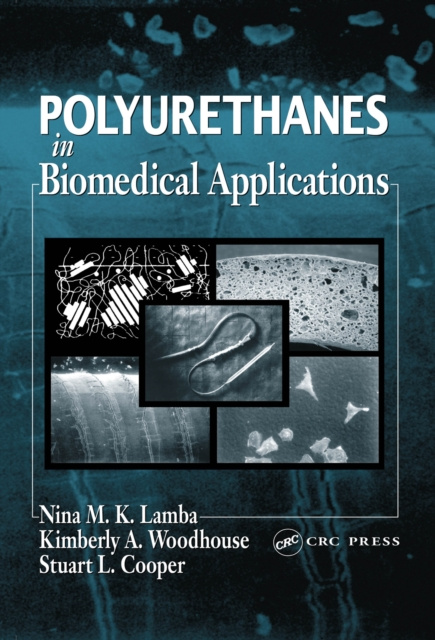 E-knjiga Polyurethanes in Biomedical Applications NinaM.K. Lamba