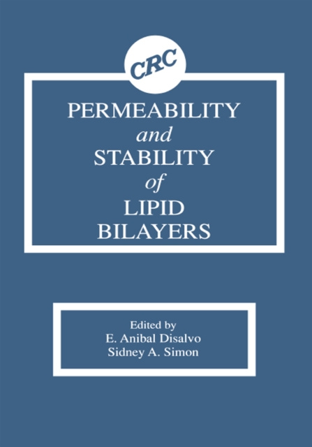 Libro elettronico Permeability and Stability of Lipid Bilayers E. Anibal Disalvo