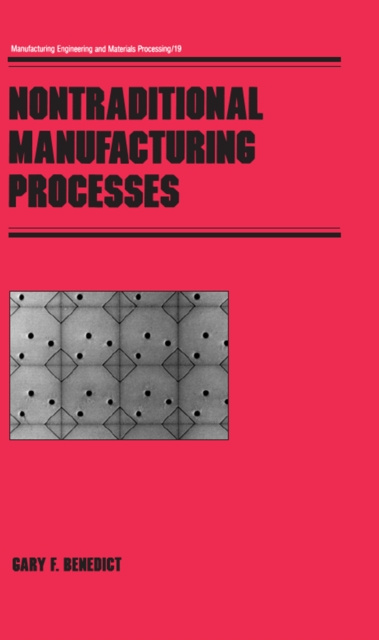 E-book Nontraditional Manufacturing Processes Gary F. Benedict
