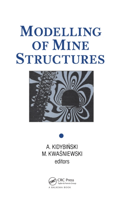 E-book Modelling of Mine Structures A. Kidybinski