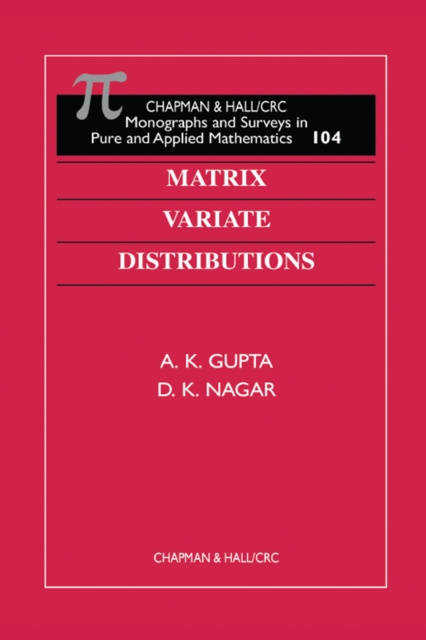 E-knjiga Matrix Variate Distributions A K Gupta