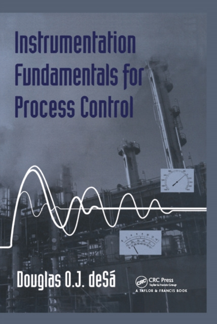 E-kniha Instrumentation Fundamentals for Process Control Douglas O. J. deSa