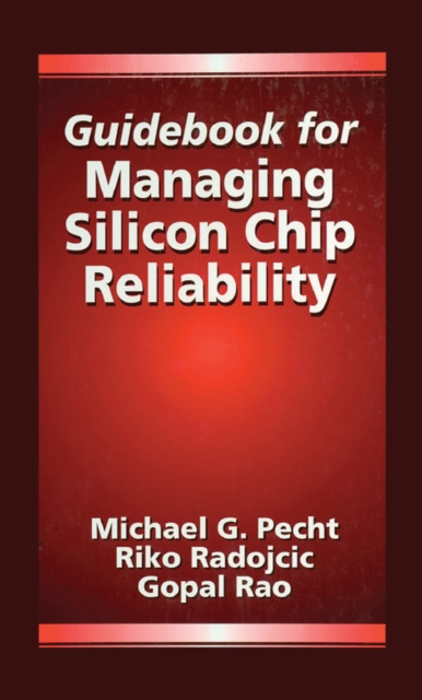 E-book Guidebook for Managing Silicon Chip Reliability Michael Pecht