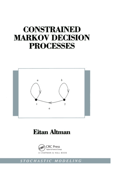 E-book Constrained Markov Decision Processes Eitan Altman