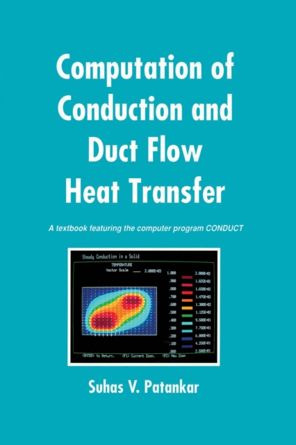Libro elettronico Computation of Conduction and Duct Flow Heat Transfer Suhas V. Patankar
