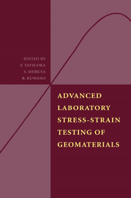 E-Book Advanced Laboratory Stress-Strain Testing of Geomaterials R. Kuwano
