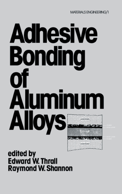 E-kniha Adhesive Bonding of Aluminum Alloys Thrall