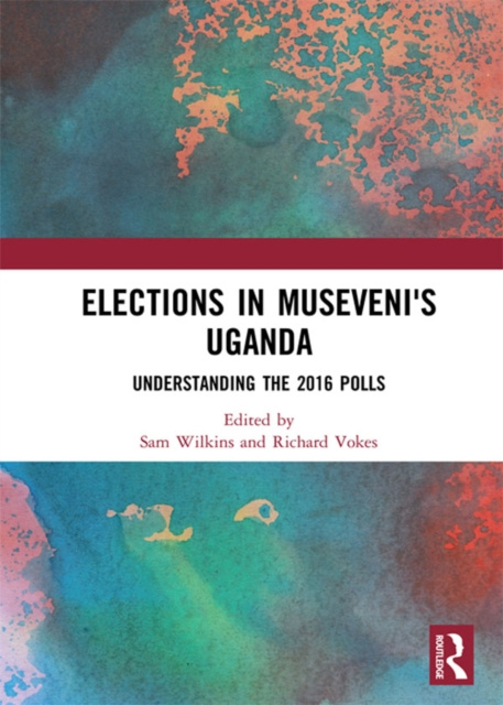 E-knjiga Elections in Museveni's Uganda Sam Wilkins