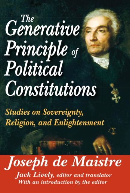 E-kniha Generative Principle of Political Constitutions Joseph de Maistre