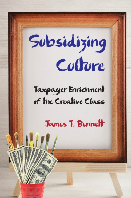 E-book Subsidizing Culture James T. Bennett