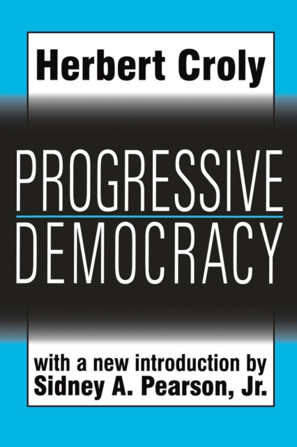 E-book Progressive Democracy Herbert Croly