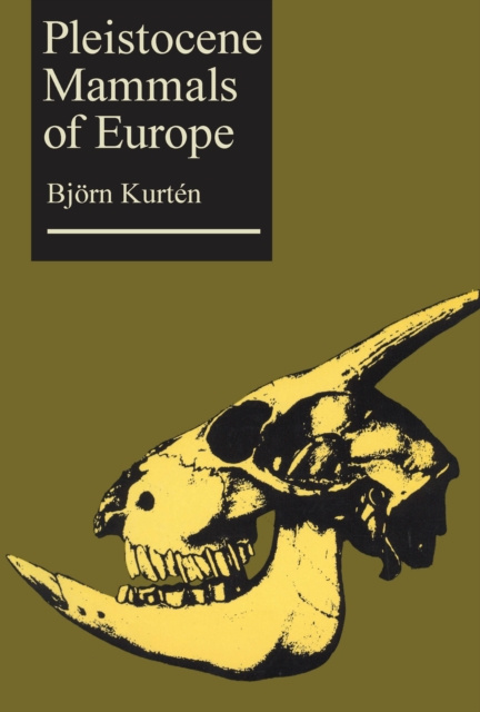 E-kniha Pleistocene Mammals of Europe Bjorn Kurten