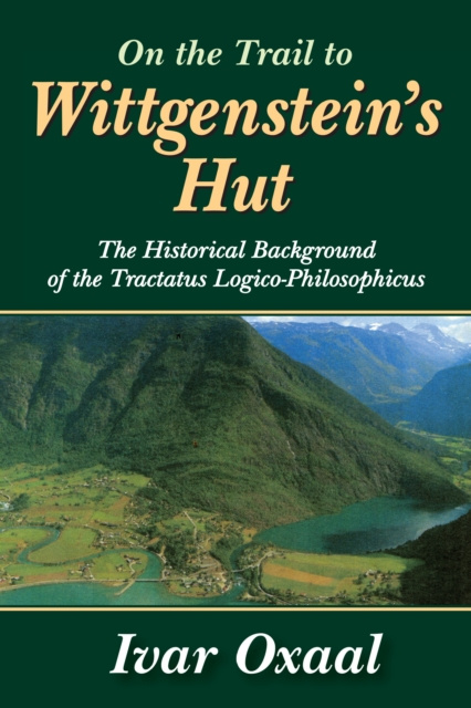 Libro elettronico On the Trail to Wittgenstein's Hut Ivar Oxaal