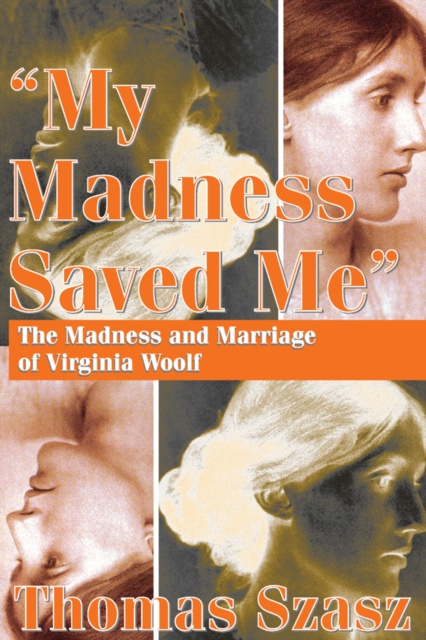 E-kniha My Madness Saved Me Thomas Szasz