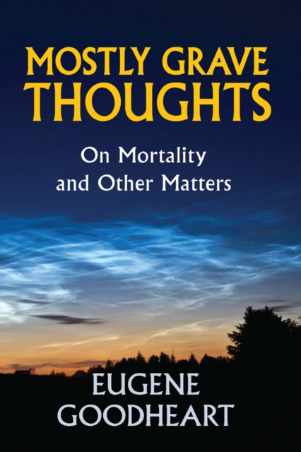 E-knjiga Mostly Grave Thoughts Eugene Goodheart