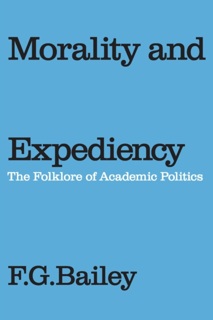 E-book Morality and Expediency F.G. Bailey
