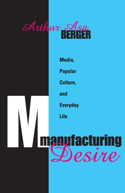 E-knjiga Manufacturing Desire Arthur Asa Berger