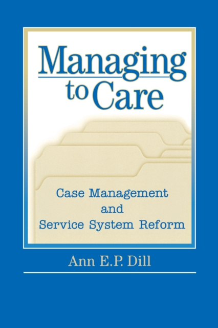 E-knjiga Managing to Care Ann Dill