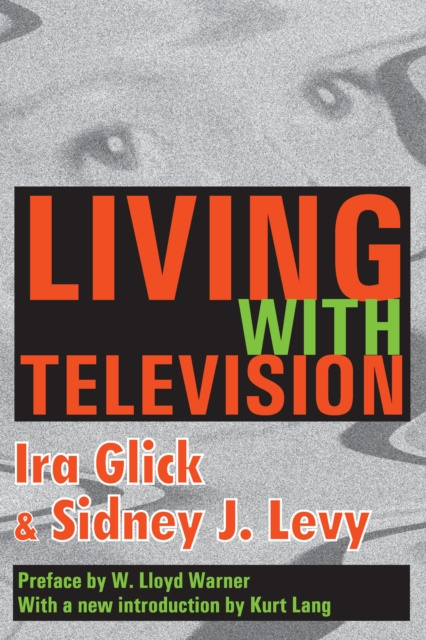 E-kniha Living with Television Ira D. Glick
