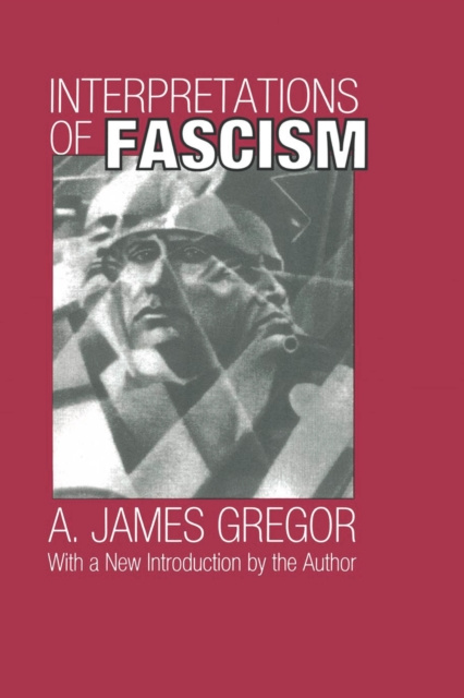 E-kniha Interpretations of Fascism A. James Gregor