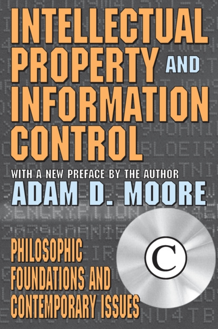 E-book Intellectual Property and Information Control Adam Moore