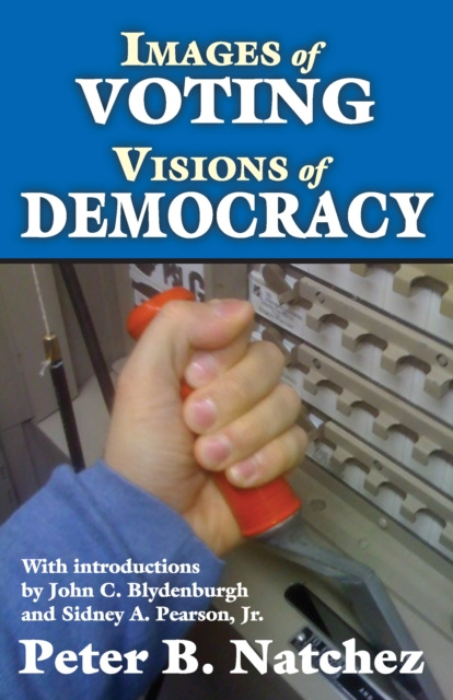 E-book Images of Voting/Visions of Democracy Peter Natchez