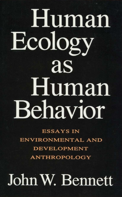 E-book Human Ecology as Human Behavior John W. Bennett