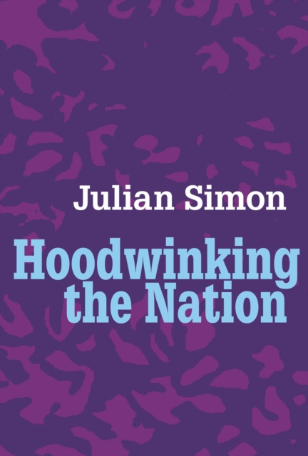 E-knjiga Hoodwinking the Nation Julian Simon
