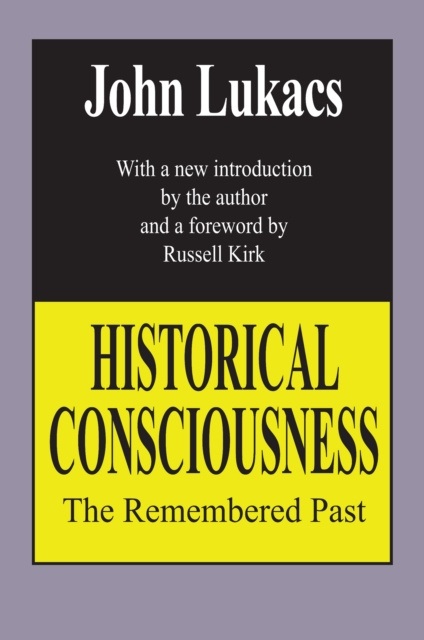 E-kniha Historical Consciousness John Lukacs
