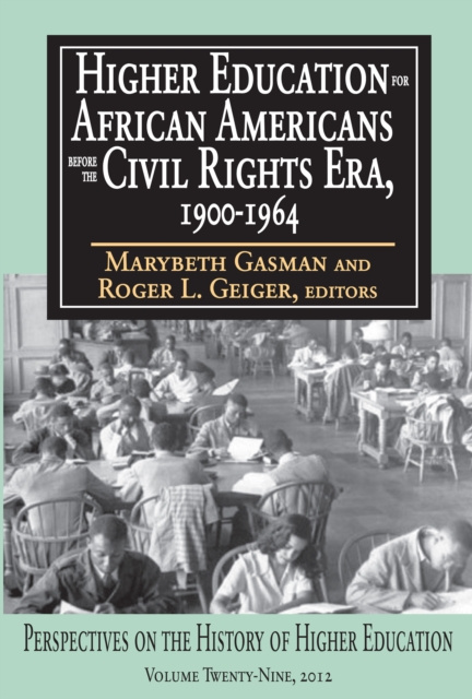 Libro elettronico Higher Education for African Americans Before the Civil Rights Era, 1900-1964 Craig LaMay