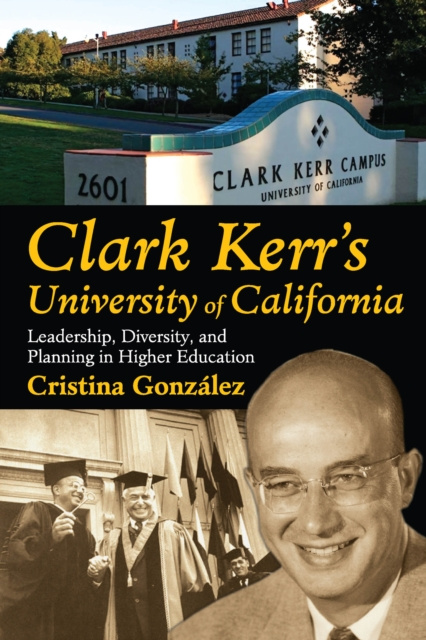E-kniha Clark Kerr's University of California Cristina Gonzalez