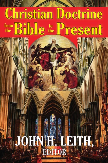 E-kniha Christian Doctrine from the Bible to the Present John H. Leith