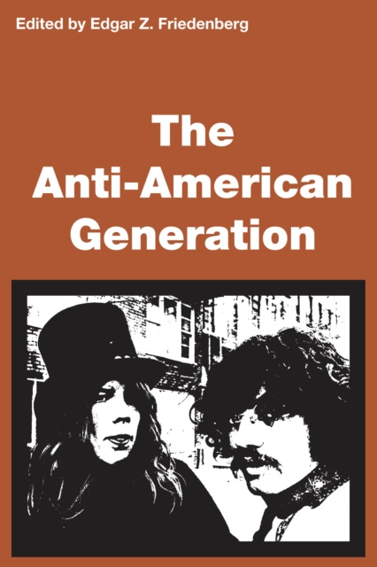 E-knjiga Anti-American Generation Edgar Friedenberg