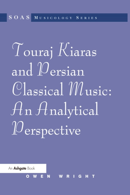 E-kniha Touraj Kiaras and Persian Classical Music: An Analytical Perspective Owen Wright