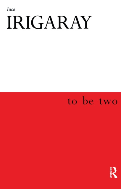 E-knjiga To Be Two Luce Irigaray