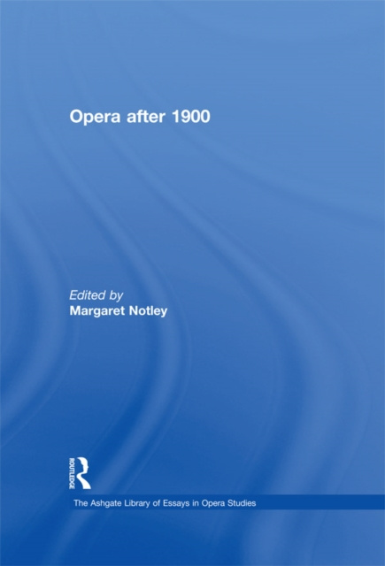 E-knjiga Opera after 1900 Margaret Notley