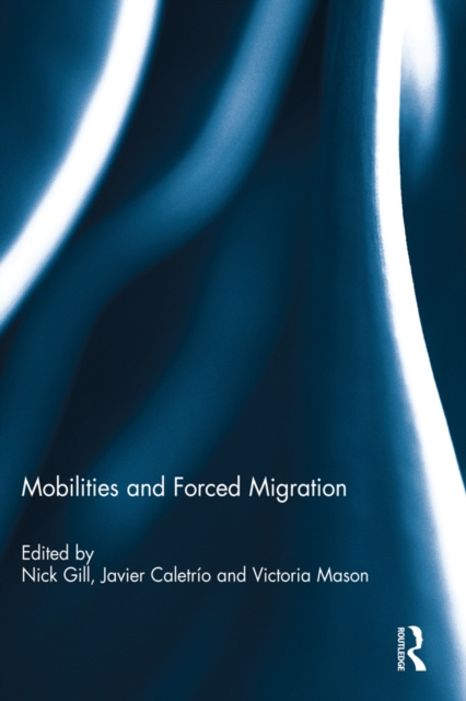 Libro elettronico Mobilities and Forced Migration Nick Gill