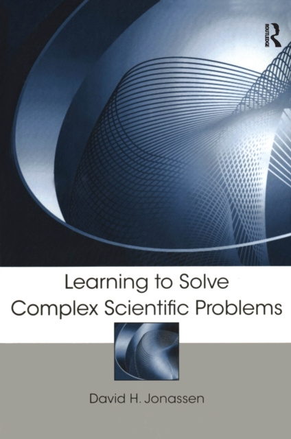 E-knjiga Learning to Solve Complex Scientific Problems David H. Jonassen
